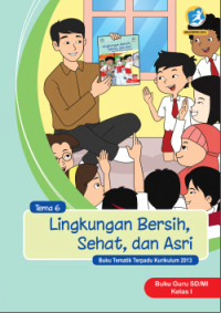 TEMATIK_6_LINGKUNGAN_BERSIH_SEHAT_DAN_ASRI_GURU_2016