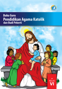 Image of Pendidikan Agama Katolik Dan Budi Pekerti (buku guru)