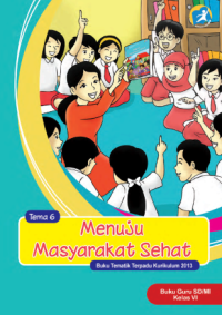 Tematik 6 Menuju Masyarakat Sehat (buku guru)