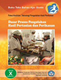 Image of Dasar Proses Pengolahan Hasil Pertanian dan Perikanan Semester 1 (buku siswa)