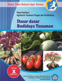 Image of Dasar-dasar Budidaya Tanaman Semester 1 (buku siswa)