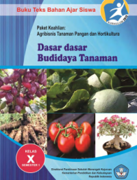 Dasar-dasar Budidaya Tanaman Semester 1 (buku siswa)