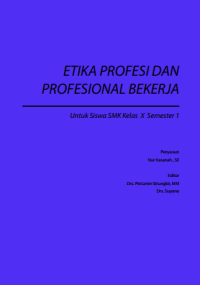 Etika Profesi dan Profesional Bekerja Semester 1 (buku siswa)