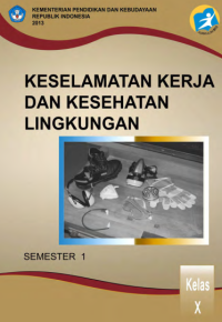 Keselamatan Kerja dan Kesehatan Lingkungan Semester 1 (buku siswa)