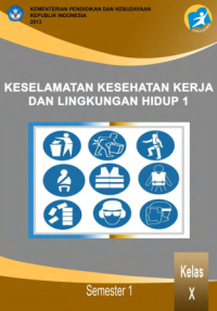 Keselamatan Kesehatan Kerja dan Lingkungan Hidup 1 (buku siswa)