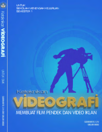 Keteknikan Videografi 1 (buku siswa)