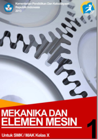 Mekanika dan Elemen Mesin 1 (buku siswa)