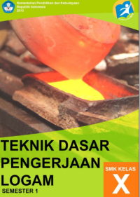 Teknik Dasar Pengerjaan Logam 1 (buku siswa)