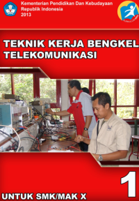 Teknik Kerja Bengkel Telekomunikasi 1 (buku siswa)