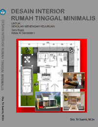 Desain Interior Rumah Tinggal Minimalis 1 (buku siswa)