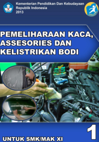 Pemeliharaan Kaca Assesoris dan Kelistrikan Bodi 1 (buku siswa)