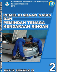 Pemeliharaan Sasis dan Pemindah Tenaga Kendaraan Ringan 2 (buku siswa)