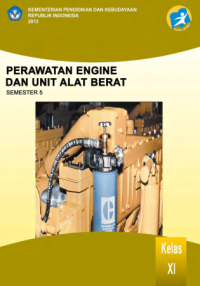 Image of Perawatan Engine dan Unit Alat Berat 5 (buku siswa)