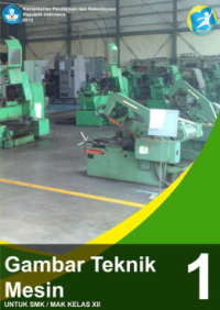 Gambar Teknik Mesin 1 (buku siswa)