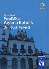 Pendidikan Agama Katolik & Budi Pekerti (buku guru)