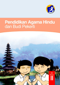 Pendidikan Agama Hindu dan Budi Pekerti (buku siswa)