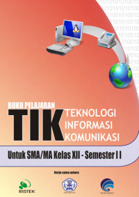 Image of Teknologi Informasi dan Komunikasi Kelas XII Semester II (buku umum)