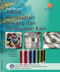 Image of Teknik Pembuatan Benang dan Pembuatan Kain (buku umum)