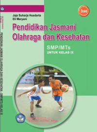 Pendidikan Jasmani Olahraga dan Kesehatan IX (buku umum)