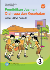 Pendidikan Jasmani Olahraga dan Kesehatan 3 (buku umum)