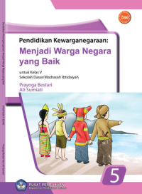 Pendidikan Kewarganegaraan Menjadi Warga Negara yang Baik 5 (buku umum)