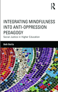 Image of INTEGRATING MINDFULNESS
INTO ANTI-OPPRESSION
PEDAGOGY