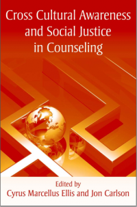 Cross Cultural Awareness
and Social Justice
in Counseling