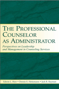 THE PROFESSIONAL
COUNSELOR
AS ADMINISTRATOR