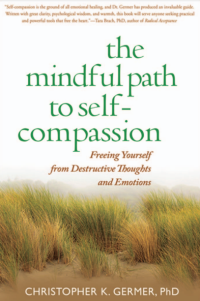 The Mindful Path to Self-compassion