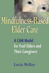 MINDFULNESS-BASED ELDER CARE