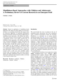 Mindfulness-Based Approaches with Children and Adolescents:
A Preliminary Review of Current Research in an Emergent Field