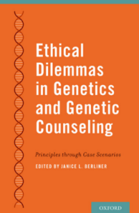 ETHICAL DILEMMAS IN GENETICS AND GENETIC COUNSELING