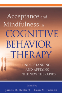 Acceptance and Mindfulness in Cognitive Behavior Therapy