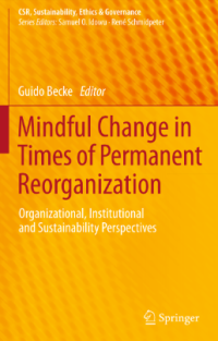 Mindful Change in Times of Permanent Reorganization