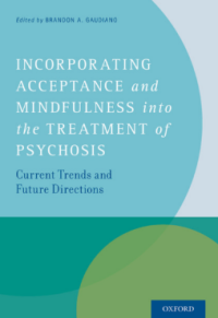 Image of Incorporating Acceptance and Mindfulness into the Treatment of Psychosis