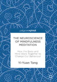 The Neuroscience of Mindfulness Meditation