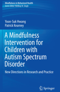 Image of A Mindfulness Intervention for Children with Autism Spectrum Disorder
