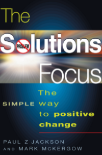 Praise for The Solutions Focus