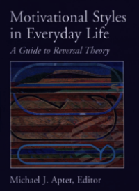 Motivational styles in everyday life: A guide to reversal theory.