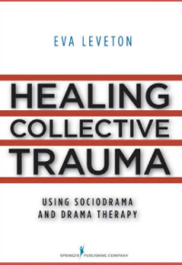 Image of Healing Collective Trauma Using Sociodrama and Drama Therapy