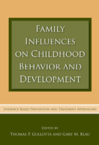 Family Influences on Childhood Behavior and Development