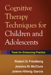 Image of COGNITIVE THERAPY TECHNIQUES FOR CHILDREN AND ADOLESCENTS
