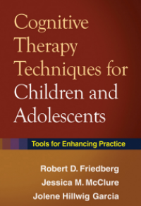 COGNITIVE THERAPY TECHNIQUES FOR CHILDREN AND ADOLESCENTS