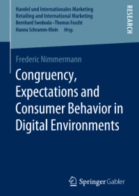 Congruency,
Expectations and
Consumer Behavior in
Digital Environments