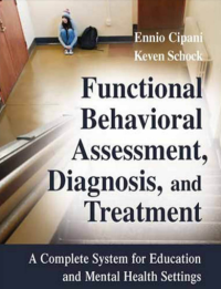 FUNCTIONAL BEHAVIORAL ASSESSMENT, DIAGNOSIS, AND TREATMENT