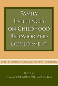 Family Influences on Childhood Behavior and Development