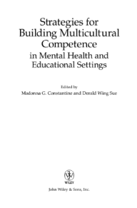 Strategies for Building Multicultural Competence

Building Multicultural Competence in Mental Health and Educational Settings