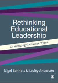 Rethinking Educational Leadership Nigel Bennett & Lesley Anderson Challenging the Conventions