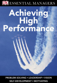 High performance is attained through a combination of understanding yourself and your strengths and limitations