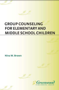 Group Counseling for
Elementary and
Middle School
Children